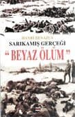Sarıkamış Gerçeği "Beyaz Ölüm"