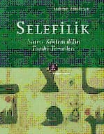 Selefilik - İslami Köktenciliğin Tarihi Temelleri