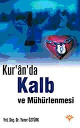 Kuran-ı Kerim`de Kalb ve Mühürlenmesi