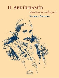 II. Abdülhamid Zamanı ve Şahsiyeti