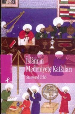 İslam`ın Medeniyete Katkıları