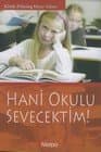 Hani Okulu Sevecektim