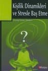 Kişilik Dinamikleri ve Stresle Baş Etme