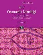 Bir Osmanlı Kimliği 14. - 17. Yüzyıllarda Rum / Rumi Aidiyet ve İmgeleri