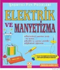 Şaşırtıcı Fen Projeleri Elektrik ve Manyetizma