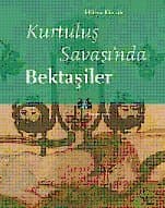 Kurtuluş Savaşı`nda Bektaşiler