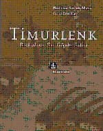 Timurlenk Bozkırların Son Göçebe Fatihi