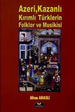 Azeri, Kazanlı, Kırımlı Türklerin Folklor ve Musikisi