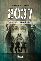 2037 İsa Mesih Döndü mü?
