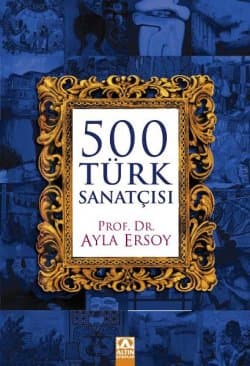 500 Türk Sanatçısı / Plastik Sanatlar