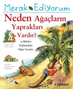 Merak Ediyorum Neden Ağaçların Yaprakları Vardır?