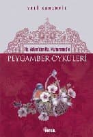 Hz.Adem`den Hz. Muhammed`e(sav) Peygamber Öyküleri