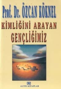 Kimliğini Arayan Gençliğimiz