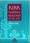 Kırk Hadisle Müslüman Kimliği