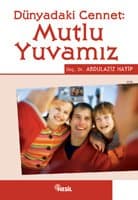 Dünyadaki Cennet: Mutlu Yuvamız