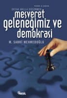 Meşveret Geleneğimiz ve Demokrasi