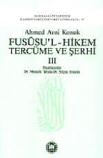 Fususu`l - Hikem Tercüme ve Şerhi III