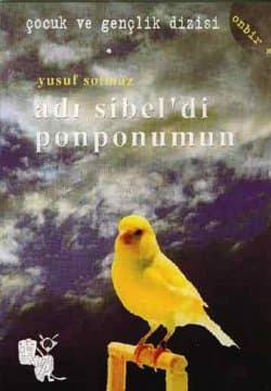 Adı Sibel`di Ponponumun