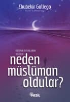 Neden Müslüman Oldular ?