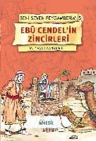 Beni Seven Peygamberim 5 Ebu Cendel`in Zincirleri