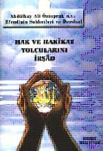 Hak ve Hakikat Yolcularını İrşad