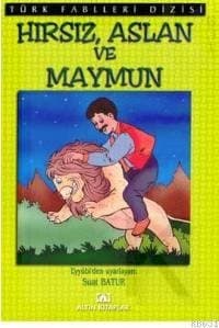 Çağdaş Türk Fabblları Dizisi Hırsız, Aslan ve Maymun