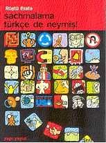 Sachmalama Türkçe de Neymiş!