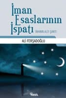 İman Esaslarının İspatı / İmanın Altı Şartı