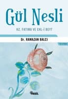 Gül Nesli / Hz. Fatıma ve Ehl-İ Beyt