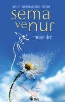 Sema ve Nur / Mevlana`yı Okurken Bediüzzaman`ı Dinlemek