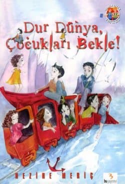 Dur Dünya, Çocukları Bekle!
