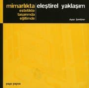 Mimarlıkta, Estetikte, Tasarımda, Eğitimde Eleştirel Yaklaşım