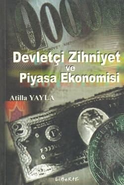 Devletçi Zihniyet ve Piyasa Ekonomisi