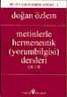 Metinlerle Hermeneutik (yorumbilgisi) Dersleri Cilt I- II