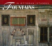 Fountains / In Ottoman Istanbul