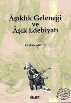 Aşıklık Geleneği ve Aşık Edebiyatı