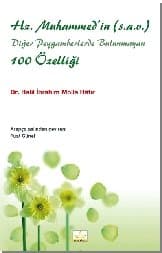 Hz. Muhammed'in (s.a.v.) Diğer Peygamberlerde Bulunmayan 100 Özelliği