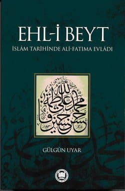 Ehl-i Beyt İslâm Tarihinde Ali-Fatıma Evlâdı
