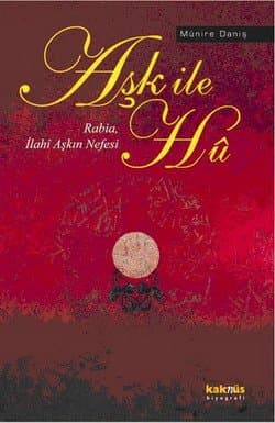 Aşk ile Hu-Rabia / İlahi Aşkın Nefesi