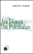 Ara Dönem Din Politikaları