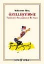 Özelleştirme / Türkiye`yi Parçalamanın Bir Aracı