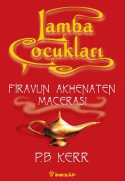 Firavun Akhenaten Macerası / Lamba Çocukları 1