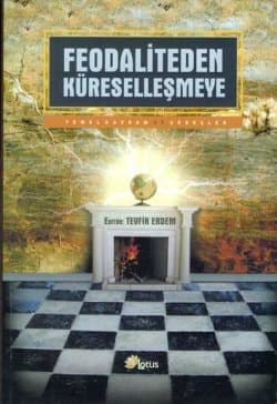 Feodaliteden Küreselleşmeye Temel Kavram ve Süreçler