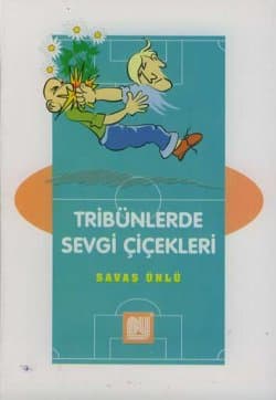 Tribünlerde Sevgi Çiçekleri