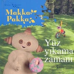 Yüz Yıkama Zamanı / Gece Bahçesi - Makka Pakka
