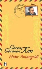 Gören Kim Görünen Kim?