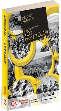 Köy Enstitüleri / Özgürleşme Eylemi