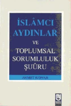 İslamcı Aydınlar ve Toplumsal Sorumluluk Şuuru