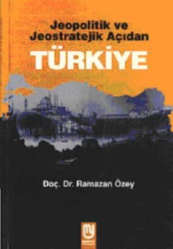 Jeopolitik ve Jeostratejik Açıdan Türkiye