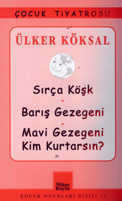 Sırça Köşk-Barış Gezegeni-Mavi Gezegeni Kim Kurtarsın?
